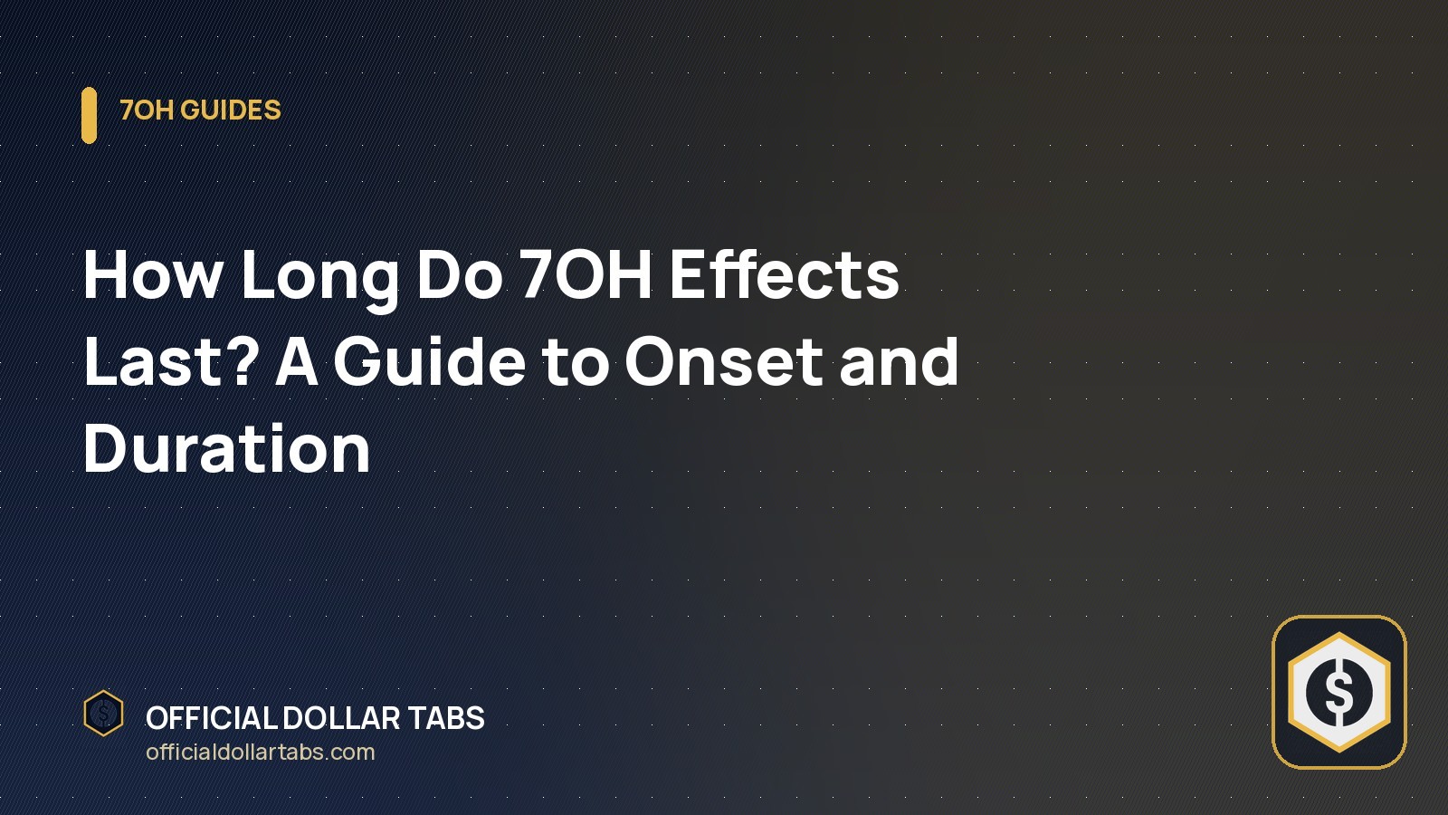 How Long Do 7OH Effects Last? A Guide to Onset and Duration
