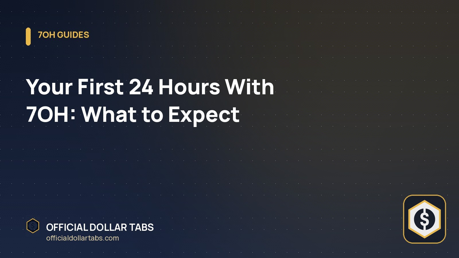 Your First 24 Hours With 7OH: What to Expect