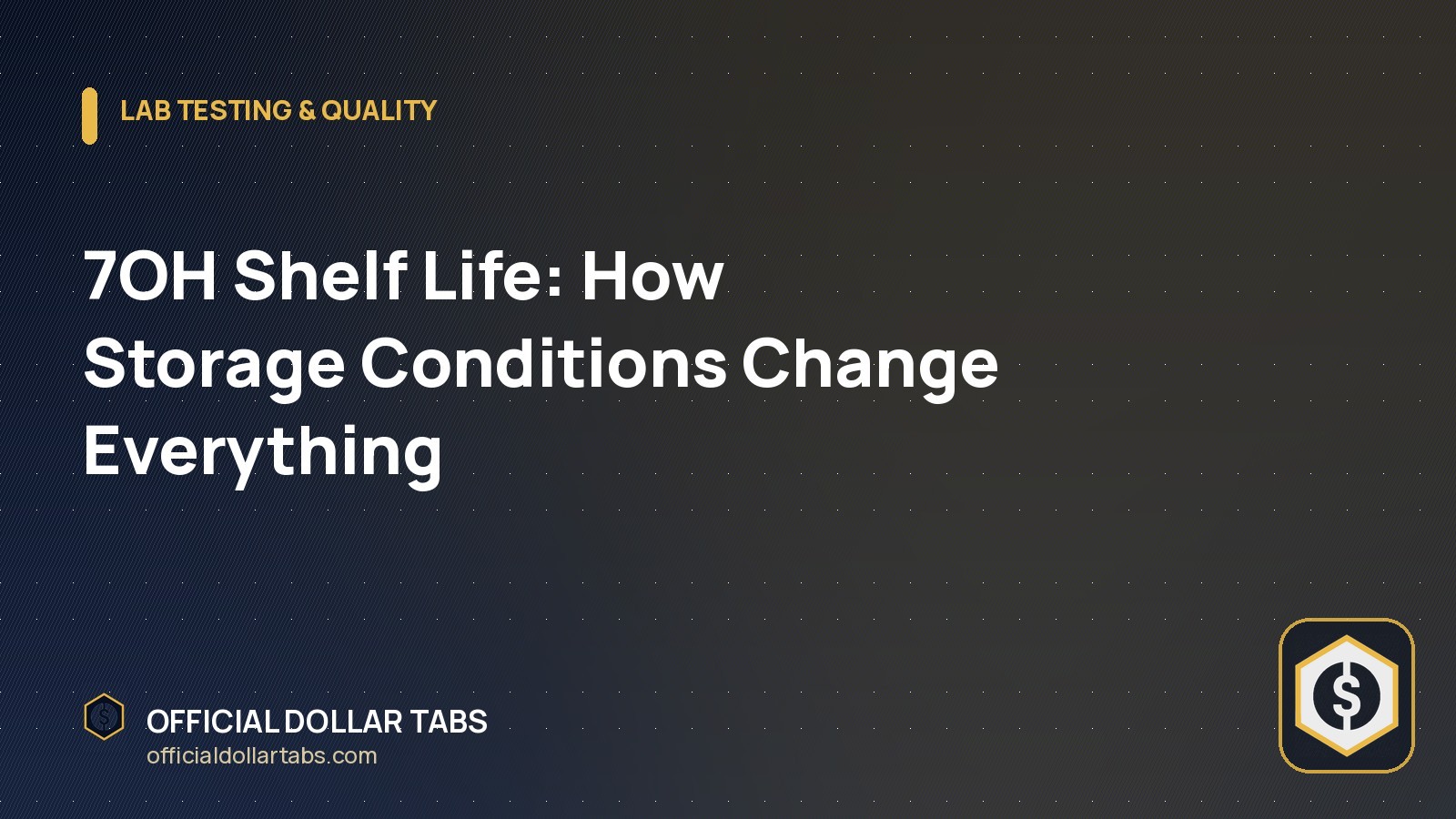 7OH Shelf Life: How Storage Conditions Change Everything