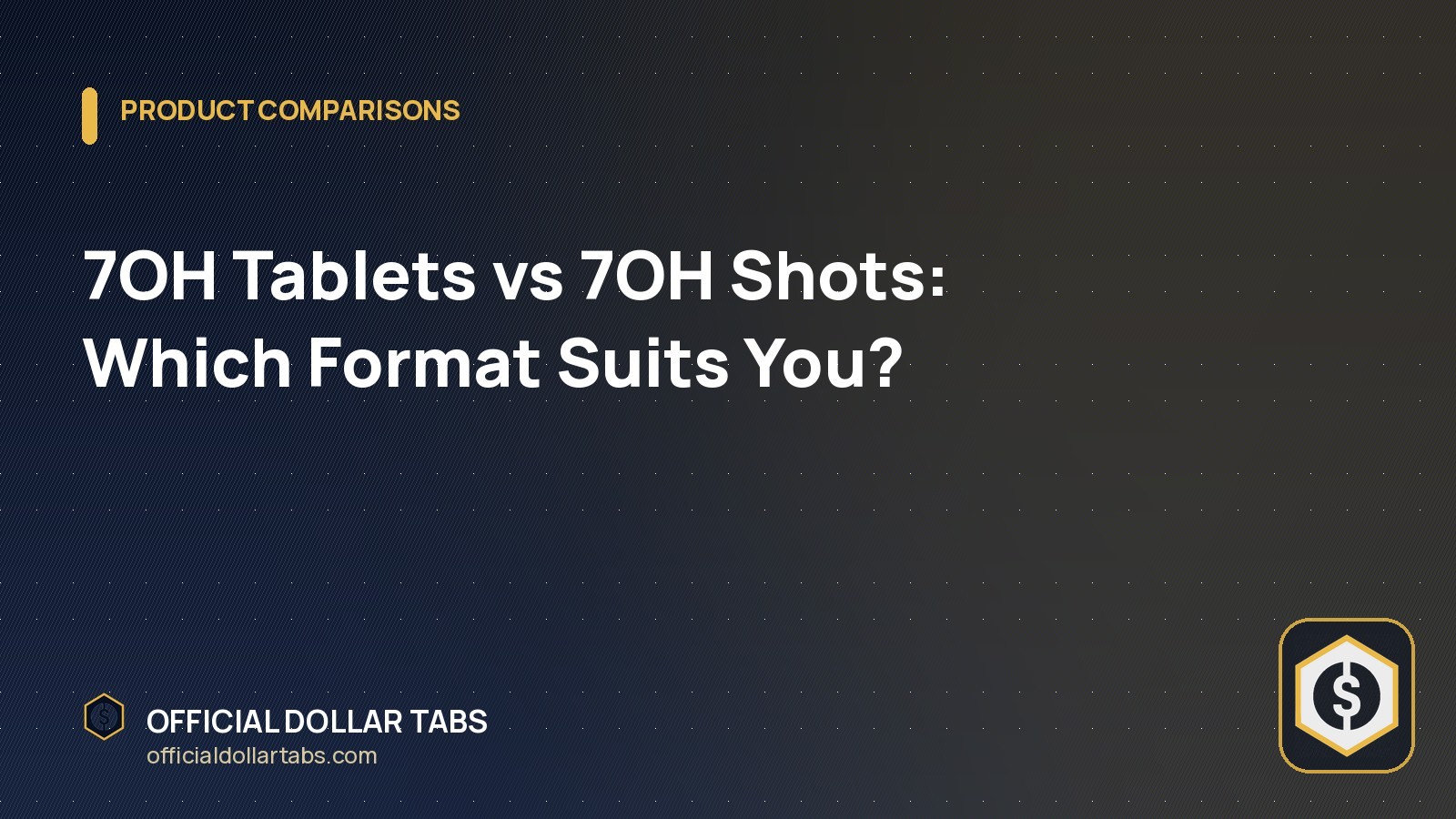 7OH Tablets vs 7OH Shots: Which Format Suits You?