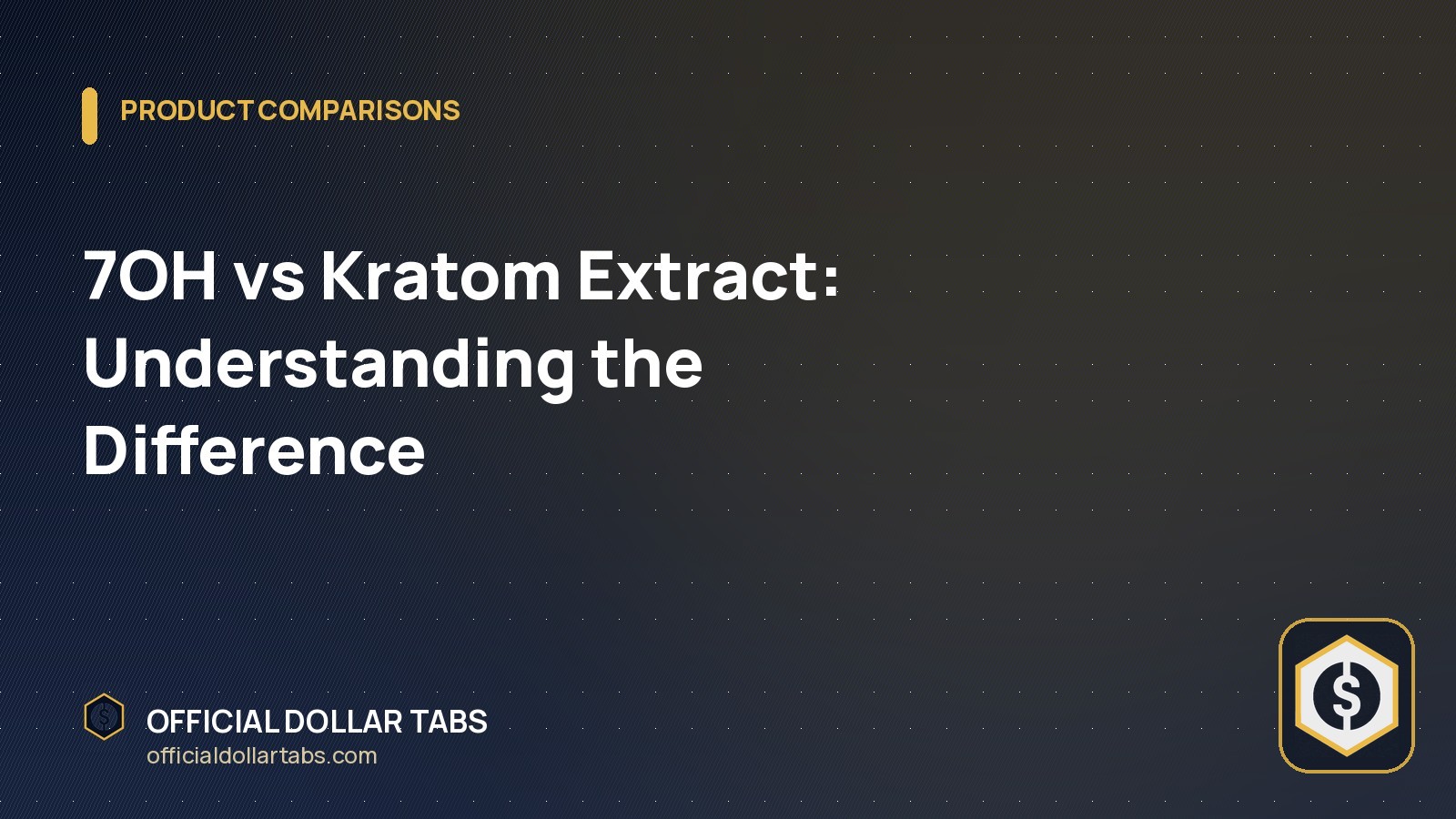 7OH vs Kratom Extract: Understanding the Difference