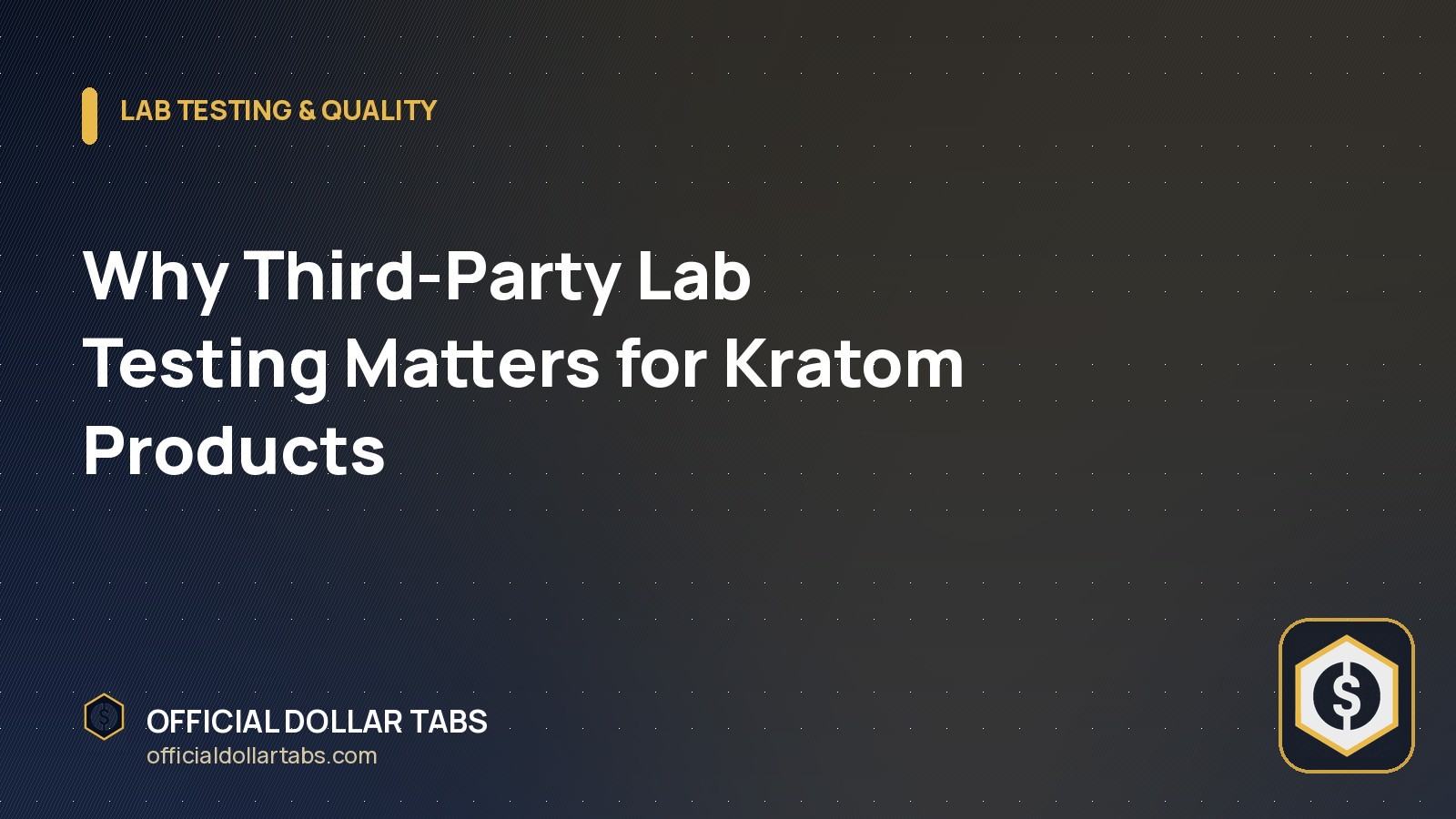 Why Third-Party Lab Testing Matters for Kratom Products